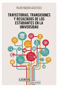 Trayectorias, transiciones y resultados de los estudiantes en la universidad