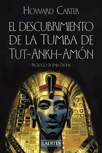 El descubrimiento de la Tumba de Tut-Ankh-Amon
