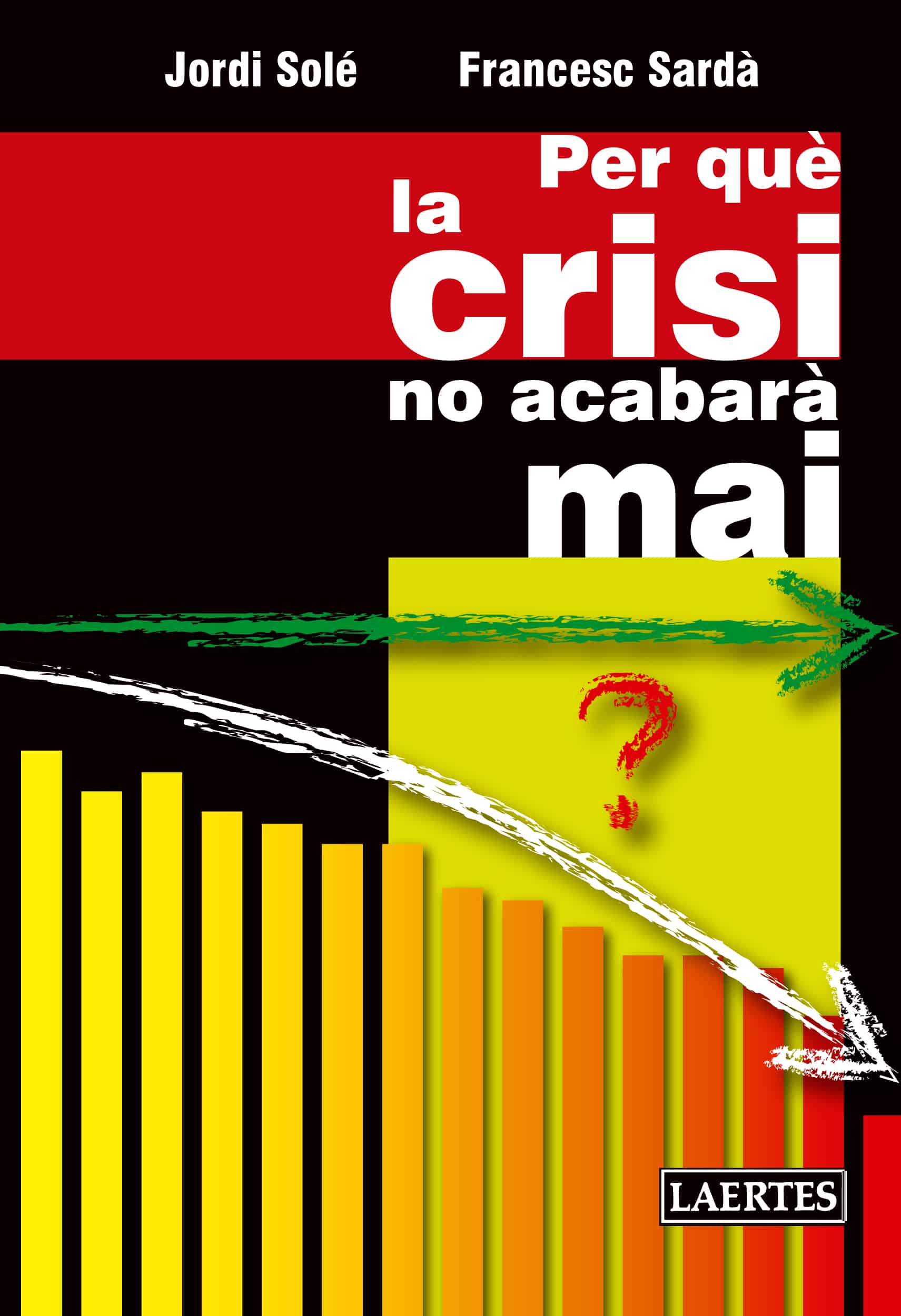 9788475849829 Per què la crisi no acabarà mai - Imagen 1