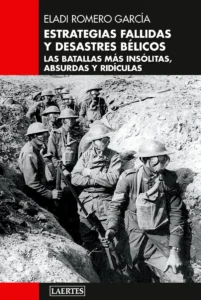 Estrategias fallidas y desastres bélicos
